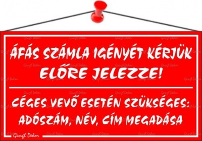 Információs tábla, 22,5x12,5 cm, "ÁFÁS számla igényét kérjük előre jelezze!", piros